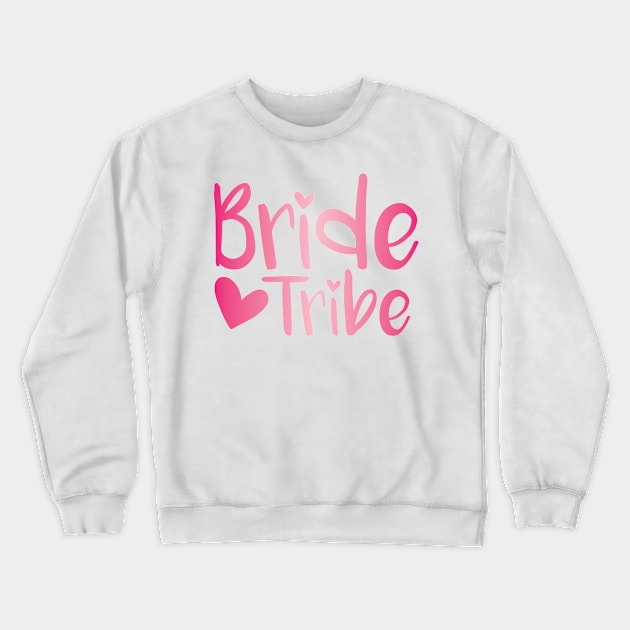 Bride Tribe - pink Crewneck Sweatshirt by inphocus